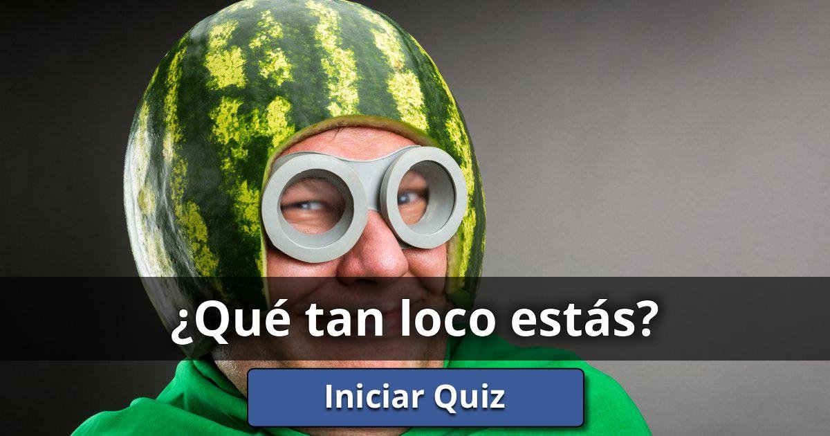 ¿Qué Tan Loco Estás? | Lusorlab Quizzes