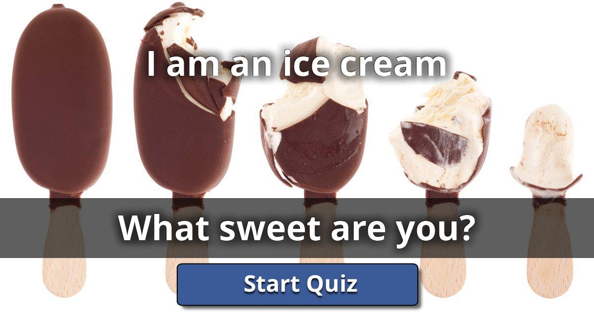 I am an ice cream What Sweet Are You? Lusorlab Quizzes