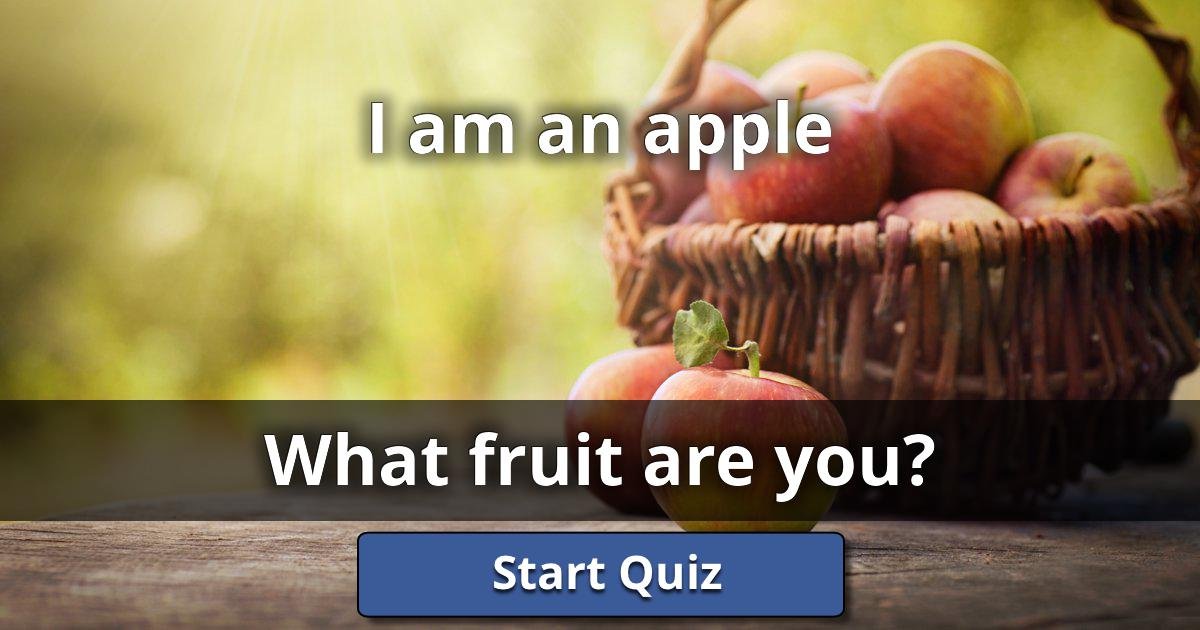 I am an apple What Fruit Are You? Lusorlab Quizzes